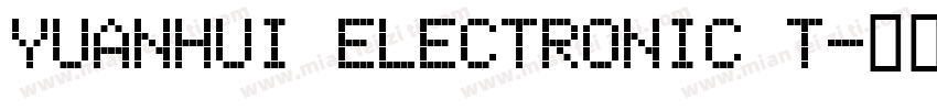 Yuanhui Electronic T字体转换